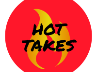 Hot Takes: Episode 2