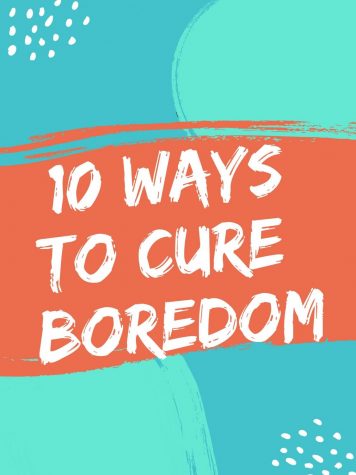 10 Ways To Cure Boredom