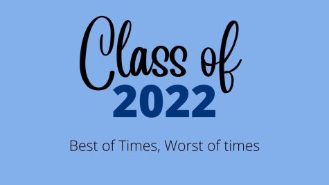 Class of 2022 Best of Times, Worst of Times