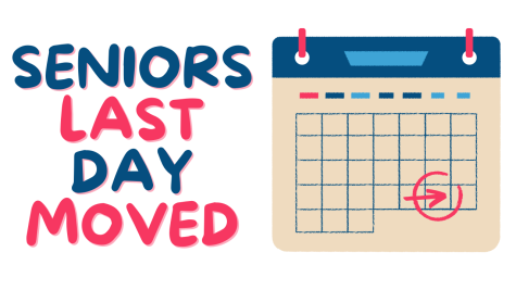 The original last day of school for seniors was May 26. It has been moved to May 27.