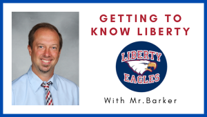 Getting to Know Liberty EP3 - Mr. Barker