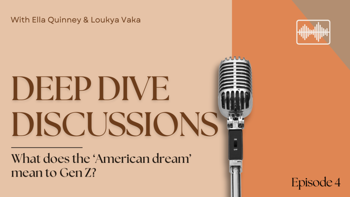Ella Quinney and Loukya Vaka discuss the American Dream in the context of Generation Z.